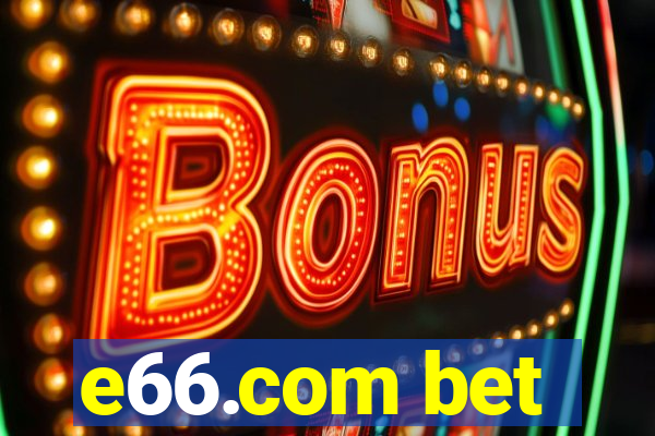 e66.com bet